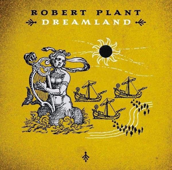 Robert Plant - Dreamland 2002