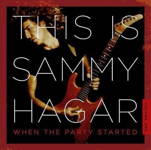 Sammy Hagar – This is Sammy Hagar “When the Party Started” (2016)